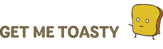 Get Me Toasty!